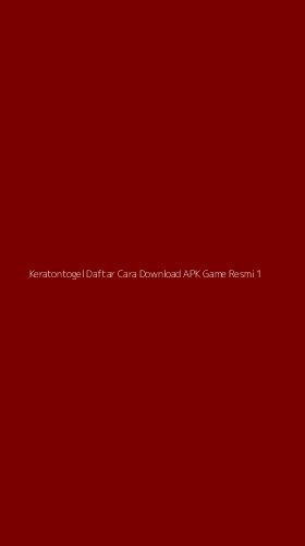 Tampilan Antarmuka Aplikasi Keratontogel Daftar Cara Download Apk Game Resmi - 1