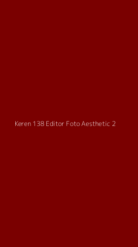 Tampilan Antarmuka Aplikasi Keren 138 Editor Foto Aesthetic - 2