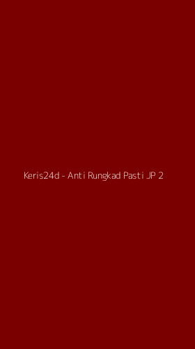 Tampilan Antarmuka Aplikasi Keris24d - Anti Rungkad Pasti JP - 2