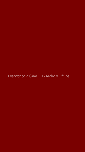 Tampilan Antarmuka Aplikasi Kesawanbola Game Rpg Android Offline - 2