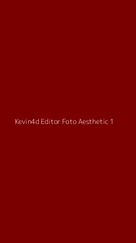 Tampilan Antarmuka Aplikasi Kevin4d Editor Foto Aesthetic - 1