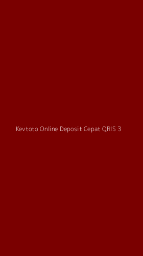 Tampilan Antarmuka Aplikasi Kevtoto Online Deposit Cepat Qris - 3