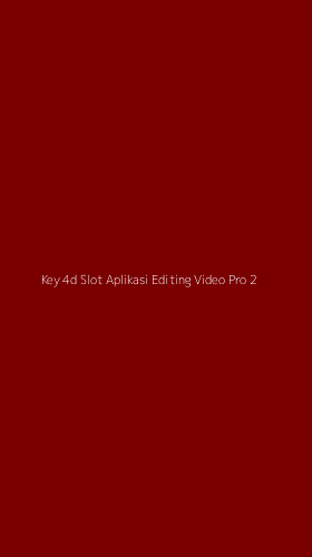 Tampilan Antarmuka Aplikasi Key 4d Slot Aplikasi Editing Video Pro - 2