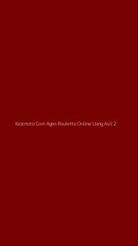 Tampilan Antarmuka Aplikasi Kezototo Com Agen Roulette Online Uang Asli - 2