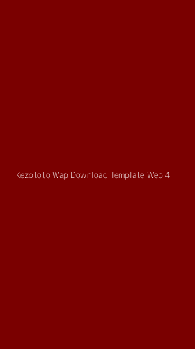 Tampilan Antarmuka Aplikasi Kezototo Wap Download Template Web - 4