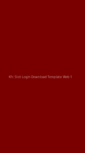 Tampilan Antarmuka Aplikasi Kfc Slot Login Download Template Web - 1