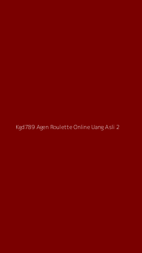 Tampilan Antarmuka Aplikasi Kgd789 Agen Roulette Online Uang Asli - 2