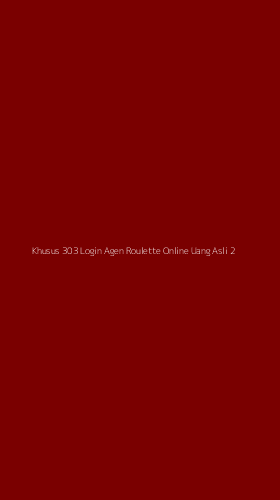 Tampilan Antarmuka Aplikasi Khusus 303 Login Agen Roulette Online Uang Asli - 2