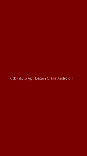 Tampilan Antarmuka Aplikasi Kidomtoto Apk Desain Grafis Android - 1