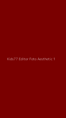 Tampilan Antarmuka Aplikasi Kids77 Editor Foto Aesthetic - 1