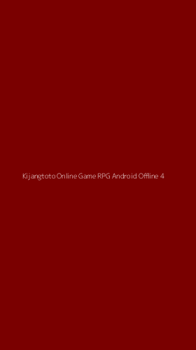 Tampilan Antarmuka Aplikasi Kijangtoto Online Game Rpg Android Offline - 4