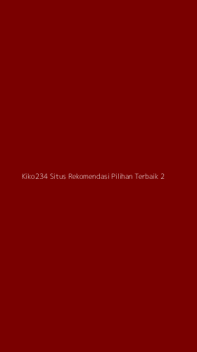 Tampilan Antarmuka Aplikasi Kiko234 Situs Rekomendasi Pilihan Terbaik - 2