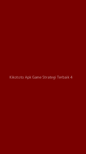 Tampilan Antarmuka Aplikasi Kikototo Apk Game Strategi Terbaik - 4