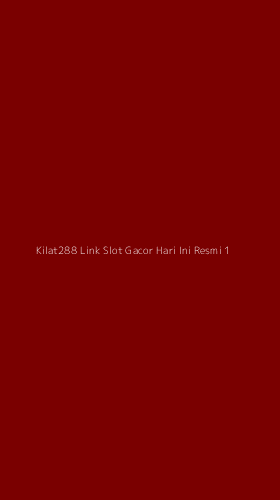 Tampilan Antarmuka Aplikasi Kilat288 Link Slot Gacor Hari Ini Resmi - 1