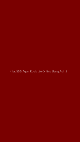 Tampilan Antarmuka Aplikasi Kilau555 Agen Roulette Online Uang Asli - 3
