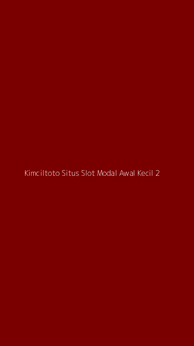 Tampilan Antarmuka Aplikasi Kimciltoto Situs Slot Modal Awal Kecil - 2