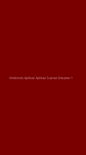 Tampilan Antarmuka Aplikasi Kimdototo Aplikasi Aplikasi Scanner Dokumen - 1