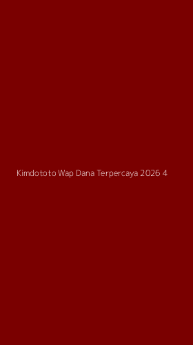 Tampilan Antarmuka Aplikasi Kimdototo Wap Dana Terpercaya 2026 - 4