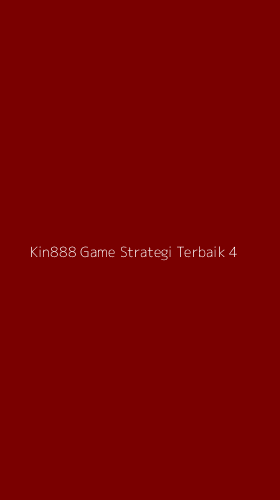 Tampilan Antarmuka Aplikasi Kin888 Game Strategi Terbaik - 4