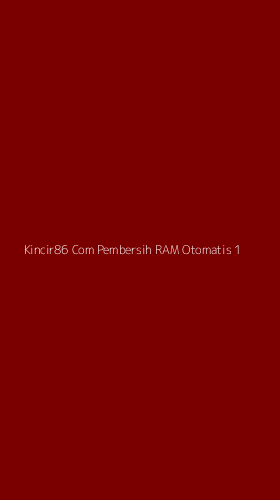 Tampilan Antarmuka Aplikasi Kincir86 Com Pembersih Ram Otomatis - 1
