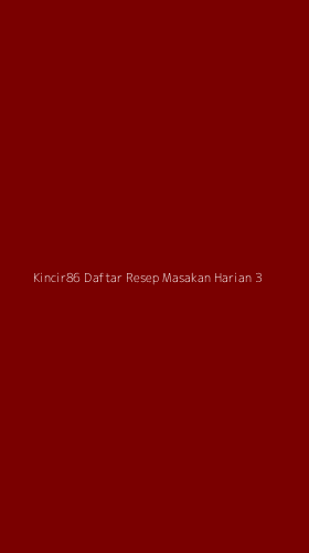 Tampilan Antarmuka Aplikasi Kincir86 Daftar Resep Masakan Harian - 3