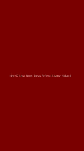 Tampilan Antarmuka Aplikasi King 69 Situs Resmi Bonus Referral Seumur Hidup - 4