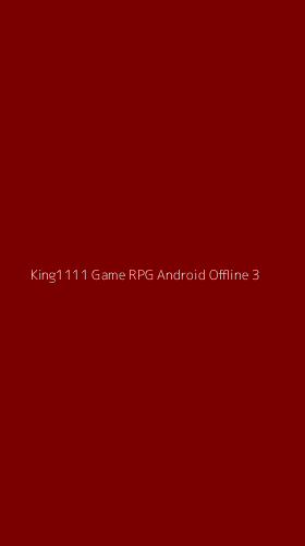 Tampilan Antarmuka Aplikasi King1111 Game Rpg Android Offline - 3