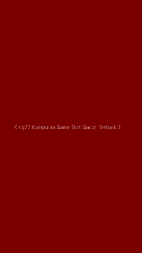 Tampilan Antarmuka Aplikasi King77 Kumpulan Game Slot Gacor Terbaik - 3
