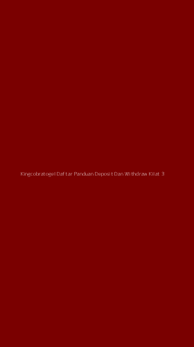 Tampilan Antarmuka Aplikasi Kingcobratogel Daftar Panduan Deposit Dan Withdraw Kilat - 3