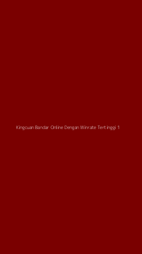 Tampilan Antarmuka Aplikasi Kingcuan Bandar Online Dengan Winrate Tertinggi - 1