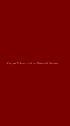Tampilan Antarmuka Aplikasi Kingdom77 Kumpulan Link Alternatif Terbaru - 1