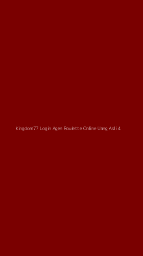 Tampilan Antarmuka Aplikasi Kingdom77 Login Agen Roulette Online Uang Asli - 4
