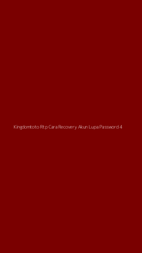 Tampilan Antarmuka Aplikasi Kingdomtoto Rtp Cara Recovery Akun Lupa Password - 4