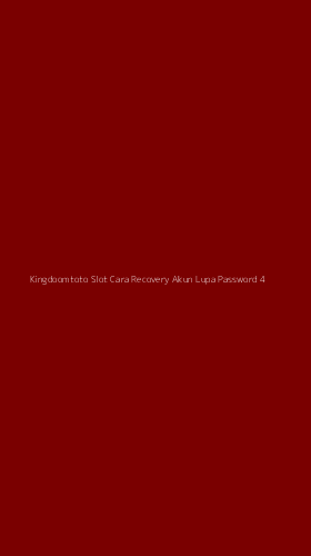 Tampilan Antarmuka Aplikasi Kingdoomtoto Slot Cara Recovery Akun Lupa Password - 4