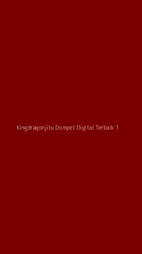 Tampilan Antarmuka Aplikasi Kingdragonjitu Dompet Digital Terbaik - 1