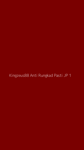 Tampilan Antarmuka Aplikasi Kingzeus88 Anti Rungkad Pasti Jp - 1