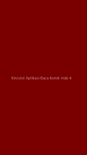 Tampilan Antarmuka Aplikasi Kinislot Aplikasi Baca Komik Indo - 4