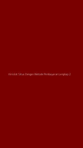 Tampilan Antarmuka Aplikasi Kinislot Situs Dengan Metode Pembayaran Lengkap - 2