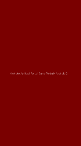 Tampilan Antarmuka Aplikasi Kinitoto Aplikasi Portal Game Terbaik Android - 2
