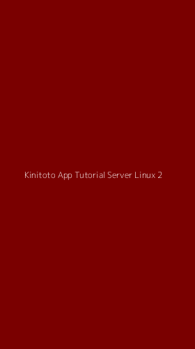 Tampilan Antarmuka Aplikasi Kinitoto App Tutorial Server Linux - 2