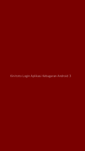 Tampilan Antarmuka Aplikasi Kinitoto Login Aplikasi Kebugaran Android - 3