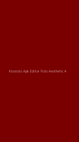 Tampilan Antarmuka Aplikasi Kiostoto Apk Editor Foto Aesthetic - 4