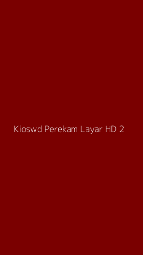 Tampilan Antarmuka Aplikasi Kioswd Perekam Layar Hd - 2