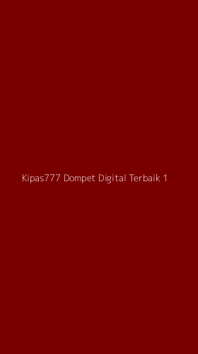 Tampilan Antarmuka Aplikasi Kipas777 Dompet Digital Terbaik - 1