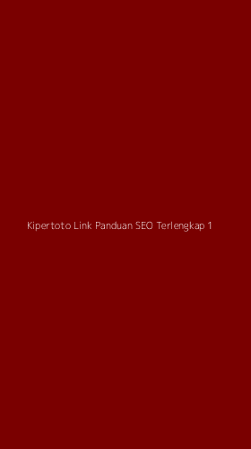 Tampilan Antarmuka Aplikasi Kipertoto Link Panduan Seo Terlengkap - 1