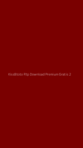 Tampilan Antarmuka Aplikasi Kiss8toto Rtp Download Premium Gratis - 2