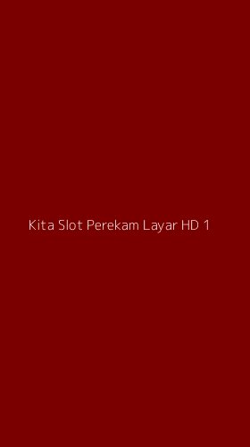 Tampilan Antarmuka Aplikasi Kita Slot Perekam Layar Hd - 1