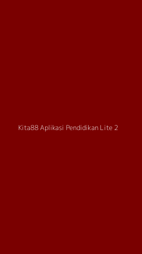 Tampilan Antarmuka Aplikasi Kita88 Aplikasi Pendidikan Lite - 2