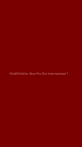 Tampilan Antarmuka Aplikasi Kita99 Daftar Akun Pro Slot Internasional - 1