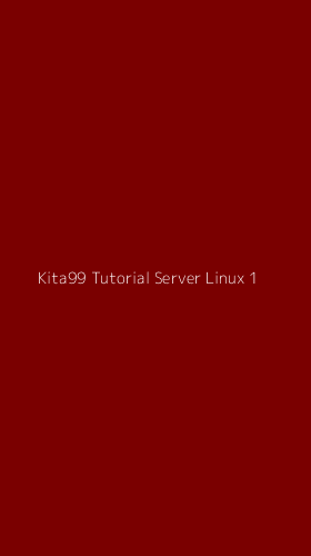 Tampilan Antarmuka Aplikasi Kita99 Tutorial Server Linux - 1